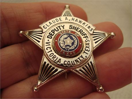 VICTORIA COUNTY TEXAS DEPUTY SHERIFF "CLAUDE A. HAWKINS" Badge