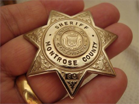 Original MONTROSE COUNTY COLORADO Sheriff Badge #60